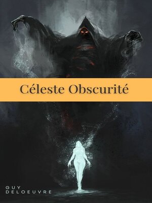 cover image of Céleste Obscurité